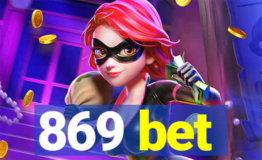 869 bet